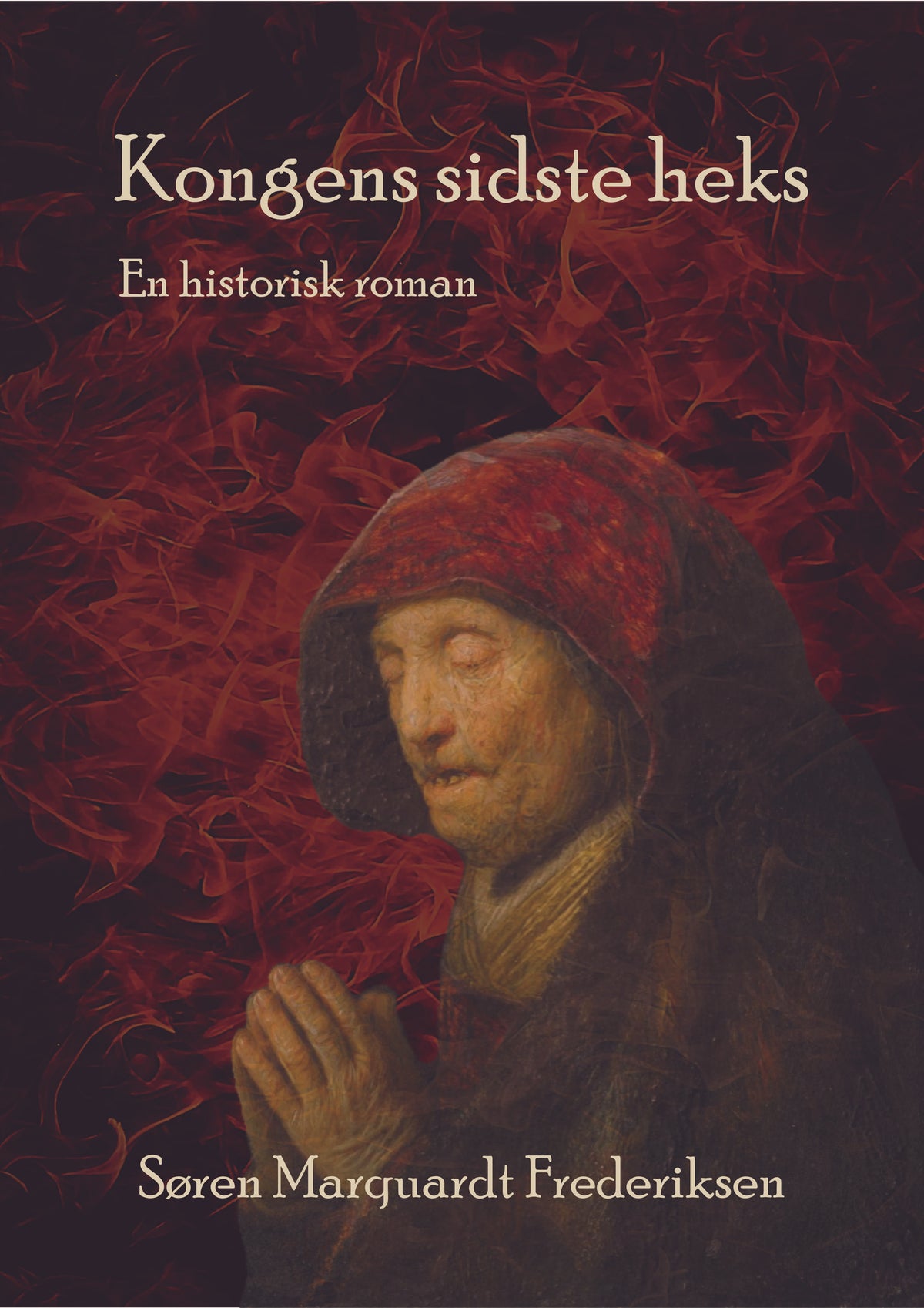 Forside til Kongens sidste heks – en historisk roman